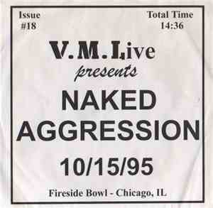 Naked Aggression - 10/15/95 Fireside Bowl - Chicago, IL