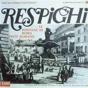 Respighi, Fernando Previtali, Orchestra Dell'Accademia Nazionale Di Santa C ...