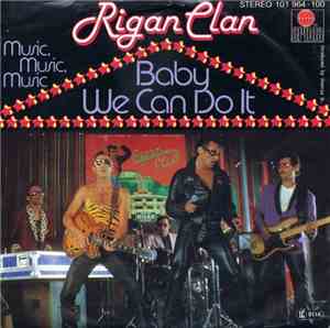 Rigan Clan - Baby We Can Do It