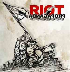 Riot Propaganda - United Artist Of Revolution