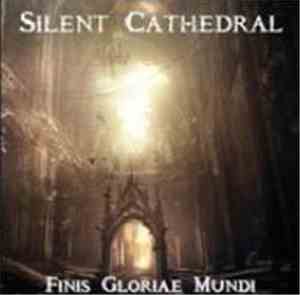 Silent Cathedral - Finis Gloriae Mundi