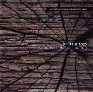 Sounds From The Ground - Thru The Ages