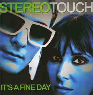 Stereo Touch - It's A Fine Day