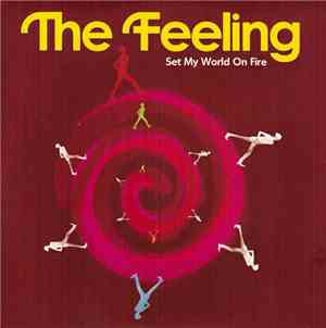 The Feeling - Set My World On Fire
