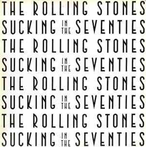 The Rolling Stones - Sucking In The Seventies