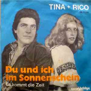 Tina + Rico - Du und Ich Im Sonnenschein