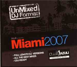 Various - Miami 2007 (UnMixed DJ Format)