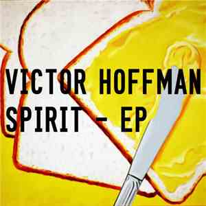 Victor Hoffman - Spirit EP