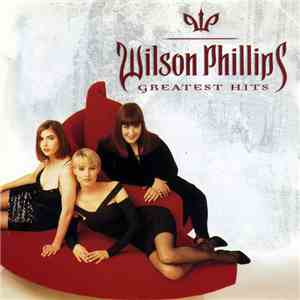 Wilson Phillips - Greatest Hits