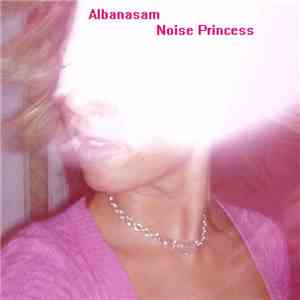 Albanasam - Noise Princess