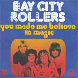Bay City Rollers - You Made Me Believe In Magic