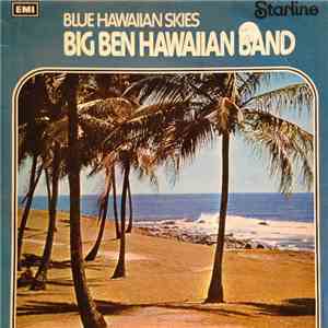 Big Ben Hawaiian Band With The Mike Sammes Singers - Blue Hawaiian Skies