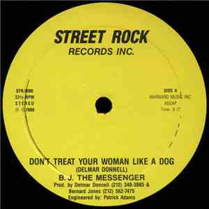 B.J. The Messenger - Don't Treat Your Woman Like A Dog