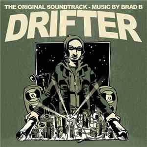Brad B - Drifter: The Original Soundtrack - Music By Brad B