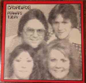 Canadians  - Perhaps Today