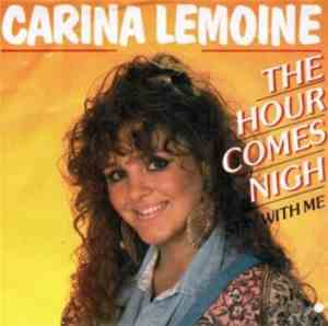 Carina Lemoine - The Hour Comes Nigh / Stay With Me