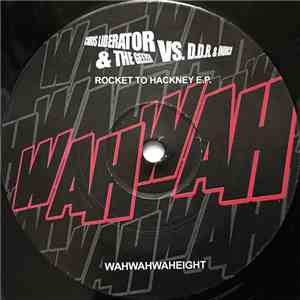 Chris Liberator & The Geezer vs. D.D.R. & Indica  - Rocket To Hackney E.P.