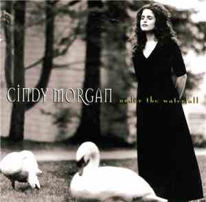 Cindy Morgan - Under The Waterfall