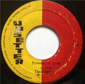 Dave Barker  / The Upsetters - Prisoner Of Love / Soul Juice