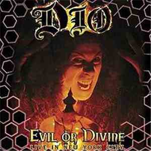 Dio  - Evil Or Divine: Live In New York City