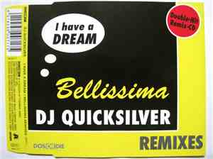 DJ Quicksilver - I Have A Dream / Bellissima (Remixes)