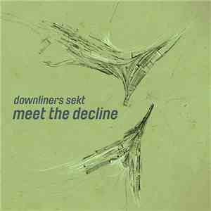 Downliners Sekt - Meet The Decline