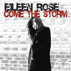 Eileen Rose - Come The Storm
