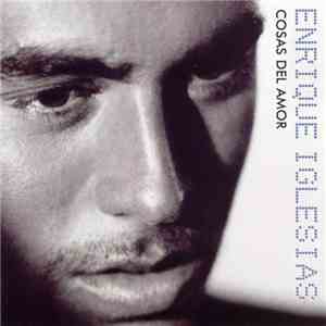 Enrique Iglesias - Cosas Del Amor