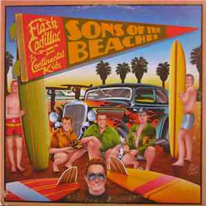 Flash Cadillac And The Continental Kids - Sons Of The Beaches