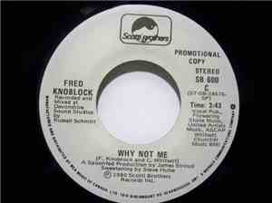 Fred Knoblock - Why Not Me