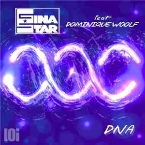 Gina Star Feat. Dominique Woolf - DNA