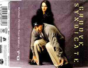 Groove Syndicate  - D.J. (Make My Body Move)