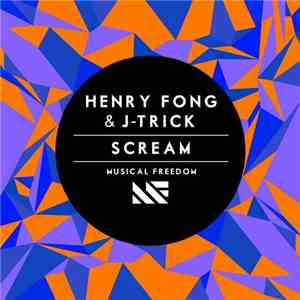 Henry Fong  & J-Trick - Scream