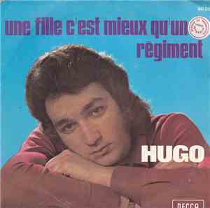 Hugo - Une Fille C'Est Mieux Qu'Un Régiment / Meilleurs Vœux De Bonheur