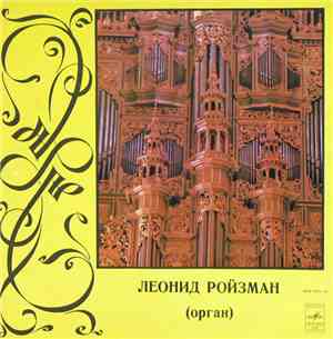 J. S. Bach / W. F. Bach / F. Liszt - Leonid Roisman - Organ
