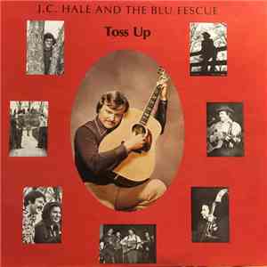 J.C. Hale, The Blu Fescue - Toss Up