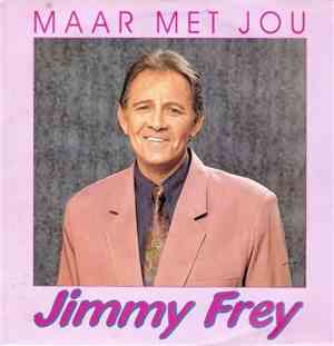 Jimmy Frey - Maar Met Jou