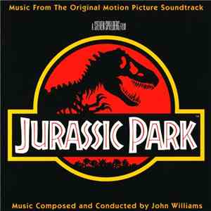 John Williams  - Jurassic Park (Music From The Original Motion Picture Soun ...