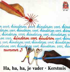 Kinderen Voor Kinderen - Ha, Ha, Ha, Je Vader / Kerstmis