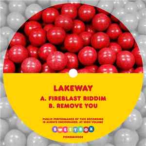 Lakeway - Fireblast Riddim / Remove You