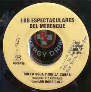 Los Espectaculares Del Merengue - Sin La Soga Y Sin La Cabra / No Te Aguant ...