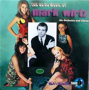 Mark Wirtz - The Go-Go Music Of The Mark Wirtz Orchestra & Chorus