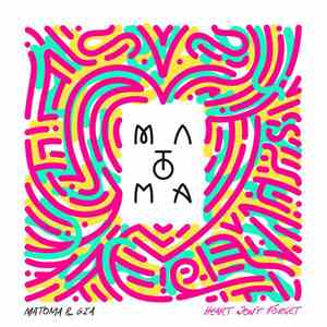 Matoma & Gia  - Heart Won't Forget