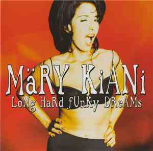 Märy Kiani - Long Hard Funky Dreams