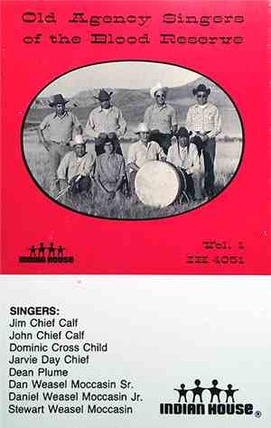 Old Agency Singers Of The Blood Reserve - Old Agency Singers Of The Blood R ...