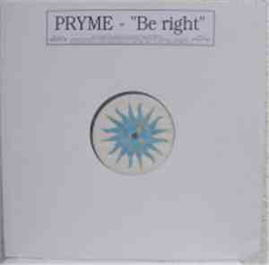 Pryme  - Be Right