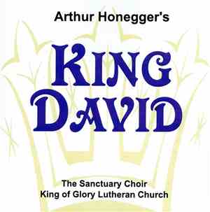 Sanctuary Choir Of King Of Glory Lutheran Church, Arthur Honegger - King Da ...