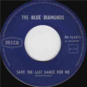 The Blue Diamonds - Save The Last Dance For Me