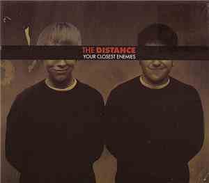 The Distance  - Your Closest Enemies