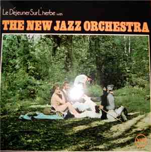 The New Jazz Orchestra - Le Déjeuner Sur L'Herbe